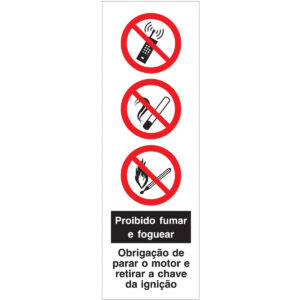SINAL DE PROIBIÇÃO - PROIBIDO FUMAR E FOGUEAR / OBRIGAÇÃO DE PARAR O MOTOR E RETIRAR A CHAVE DA INGNIÇÃO (B1090) - Proibição - Sinalização