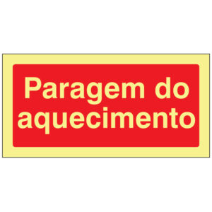 SINAL DE CONTRA INCÊNDIO - PARAGEM DO AQUECIMENTO (C129) - Contra Incêndio - Sinalização