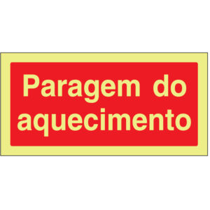 SINAL DE CONTRA INCÊNDIO - PARAGEM DO AQUECIMENTO (C238) - Contra Incêndio - Sinalização