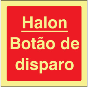 SINAL DE CONTRA INCÊNDIO - HALON / BOTÃO DE DSIPARO (C415) - Contra Incêndio - Sinalização