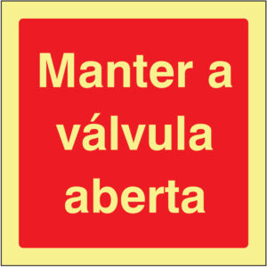 SINAL DE CONTRA INCÊNDIO - MANTER A VÁLVULA ABERTA (C457) - Contra Incêndio - Sinalização