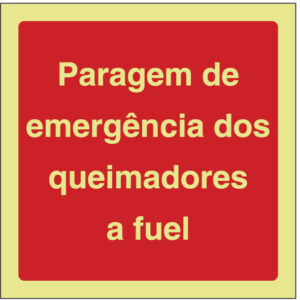 SINAL DE CONTRA INCÊNDIO - PARAGEM DE EMERGÊNCIA DOS QUEIMADORES DE FUEL (C487) - Contra Incêndio - Sinalização