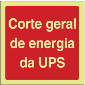 SINAL DE CONTRA INCÊNDIO - CORTE GERAL DE ENERGIA DA UPS (C490) - Contra Incêndio - Sinalização