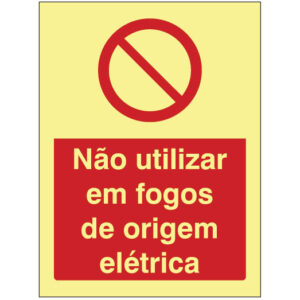 SINAL DE CONTRA INCÊNDIO - NÃO UTILIZAR EM FOGOS DE ORIGEM ELÉTRICA (C547) - Contra Incêndio - Sinalização