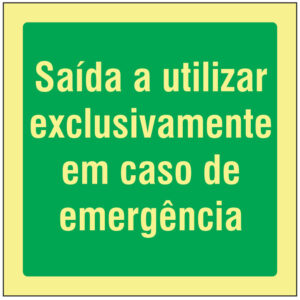 SINAL DE EMERGÊNCIA - SAÍDA A URILIZAR EXCLUSIVAMENTE EM CASO DE EMERGÊNCIA (E410) - Emergência - Sinalização