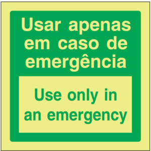 SINAL DE EMERGÊNCIA - USAR APENAS EM CASO DE EMERGÊNCIA / USE ONLY NA EMERGENCY (E463) - Emergência - Sinalização