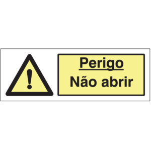 SINAL DE PERIGO - NÃO ABRIR (G211) - Perigo - Sinalização