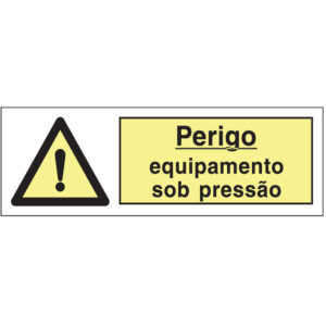 SINAL DE PERIGO - EQUIPAMENTO SOB PRESSÃO (G219) - Perigo - Sinalização