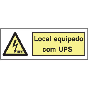 SINAL DE PERIGO - LOCAL EQUIPADO COM UPS (G222) - Perigo - Sinalização