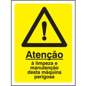 SINAL DE PERIGO - ATENÇÃO À LIMPEZA E MANUTENÇÃO DESTA MÁQUINA PERIGOSA (G540) - Perigo - Sinalização