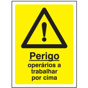 SINAL DE PERIGO - OPERÁRIOS A TRABALHAR POR CIMA (G619) - Perigo - Sinalização