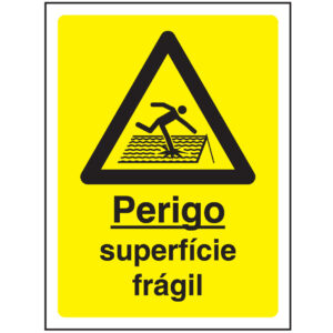 SINAL DE PERIGO - SUPERFÍCIE FRÁGIL (G627) - Perigo - Sinalização