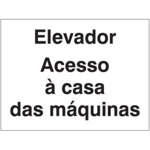 SINAL DE PERIGO - ELEVADOR DE ACESSO À CASA DAS MÁQUINAS (G701) - Perigo - Sinalização
