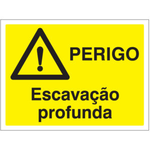 SINAL DE PERIGO - ESCAVAÇÃO PROFUNDA (G706) - Perigo - Sinalização