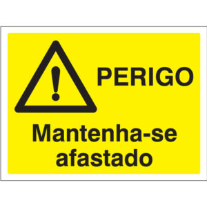 SINAL DE PERIGO - MANTENHA-SE AFASTADO (G707) - Perigo - Sinalização