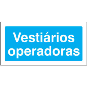 SINAL DE INFORMAÇÃO - VESTIÁRIOS OPERADORAS (I0264) - Informação - Sinalização