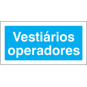 SINAL DE INFORMAÇÃO - VESTIÁRIOS OPERADORES (I0265) - Informação - Sinalização