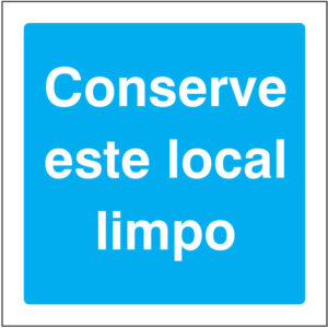 SINAL DE INFORMAÇÃO - CONSERVE ESTE LOCAL LIMPO (I0444) - Informação - Sinalização