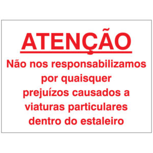 SINAL DE INFORMAÇÃO - ATENÇÃO NÃO NOS RESPONSABILIZAMOS POR QUALQUER PREJUÍZOS (I0801) - Informação - Sinalização