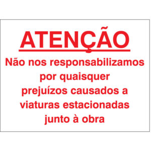 SINAL DE INFORMAÇÃO - ATENÇÃO NÃO NOS RESPONSABILIZAMOS POR QUALQUER PREJUÍZOS (I0802) - Informação - Sinalização