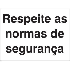 SINAL DE INFORMAÇÃO - RESPEITE AS NORMAS DE SEGURANÇA (I0807) - Informação - Sinalização
