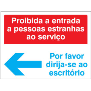 SINAL DE INFORMAÇÃO - PROIBIDO A ENTRADA A PESSOAS ESTRANHAS AO SERVIÇO POR FAVOR DIRIJA-SE AO ESCRITÓRIO (I0809) - Informação - Sinalização