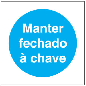 SINAL DE OBRIGAÇÃO - MANTER FECHADO À CHAVE (O460) - Obrigação - Sinalização