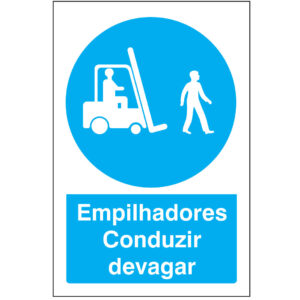SINAL DE OBRIGAÇÃO - EMPILHADORES CONDUZIR DEVAGAR (O533) - Obrigação - Sinalização