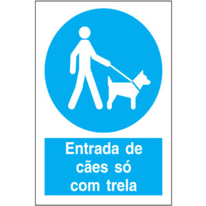 SINAL DE OBRIGAÇÃO - ENTRADA DE CÃES SÓ COM TRELA (O535) - Obrigação - Sinalização