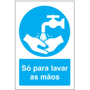 SINAL DE OBRIGAÇÃO - SÓ PARA LAVAR AS MÃOS (O538) - Obrigação - Sinalização