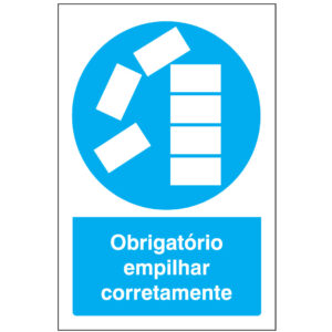 SINAL DE OBRIGAÇÃO - EMPILHAR CORRETAMENTE (O541) - Obrigação - Sinalização