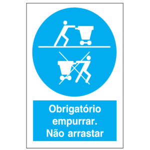SINAL DE OBRIGAÇÃO - EMPURRAR E NÃO ARRASTAR (O543) - Obrigação - Sinalização