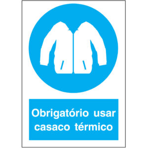 SINAL DE OBRIGAÇÃO - USO DE CASACO TÉRMICO (O582) - Obrigação - Sinalização