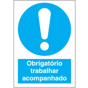 SINAL DE OBRIGAÇÃO - TRABALHAR ACOMPANHADO (O595) - Obrigação - Sinalização