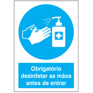 SINAL DE OBRIGAÇÃO - DESINFETAR AS MÃOS ANTE DE ENTRAR (O605) - Obrigação - Sinalização