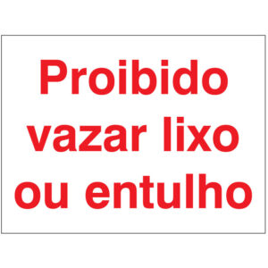 SINAL DE PROIBIÇÃO - PROIBIDO VAZAR LIXO OU ENTULHO (P0801) - Proibição - Sinalização