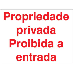 SINAL DE PROIBIÇÃO - PROPRIEDADE PRIVADA PROIBIDA A ENTRADA (P0802) - Proibição - Sinalização