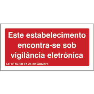 SINAL DE PROIBIÇÃO - ESTE ESTABELECIMENTO ENCONTRA-SE SOB VIGILÂNCIA ELETRÓNICA (P102) - Proibição - Sinalização