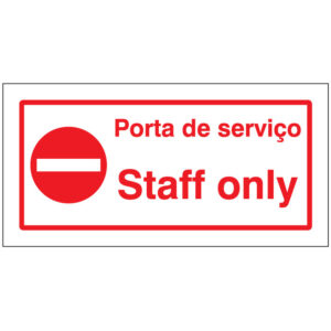 SINAL DE PROIBIÇÃO - PORTA DE SERVIÇO / STAFF ONLY (P109) - Proibição - Sinalização