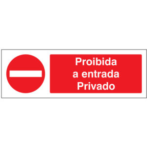 SINAL DE PROIBIÇÃO - ENTRAR / PRIVADO (P200) - Proibição - Sinalização