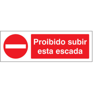 SINAL DE PROIBIÇÃO - DE SUBIR ESTAS ESCADAS (P203) - Proibição - Sinalização