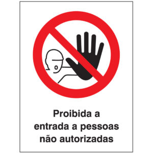 SINAL DE PROIBIÇÃO - ENTRADA DE PESSOAS NÃO AUTORIZADAS (P511) - Proibição - Sinalização