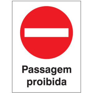 SINAL DE PROIBIÇÃO - PASSAGEM PROIBIDA (P517) - Proibição - Sinalização
