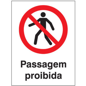 SINAL DE PROIBIÇÃO - PASSAGEM PROIBIDA (P520) - Proibição - Sinalização