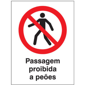 SINAL DE PROIBIÇÃO - PASSAGEM PROIBIDA A PEÕES (P521) - Proibição - Sinalização
