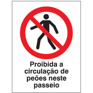 SINAL DE PROIBIÇÃO - CIRCULAÇÃO A PEÕES NESTE PASSEIO (P522) - Proibição - Sinalização