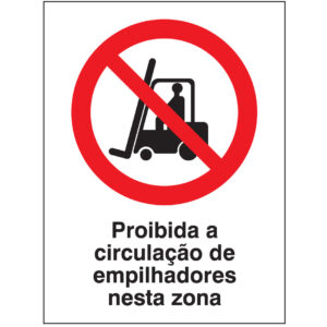 SINAL DE PROIBIÇÃO - CIRCULAÇÃO DE EMPILHADORES NESTA ZONA (P532) - Proibição - Sinalização