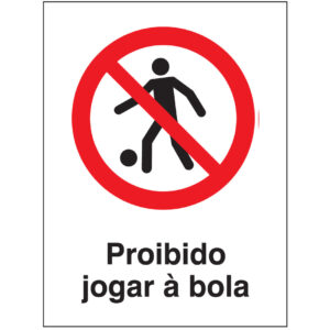 SINAL DE PROIBIÇÃO - JOGAR À BOLA (P536) - Proibição - Sinalização