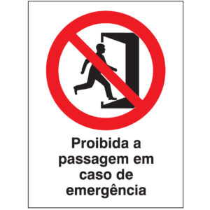 SINAL DE PROIBIÇÃO - PASSAGEM EM CASO DE EMERGÊNCIA (P541) - Proibição - Sinalização
