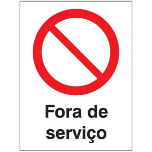 SINAL DE PROIBIÇÃO - FORA DE SERVIÇO (P549) - Proibição - Sinalização